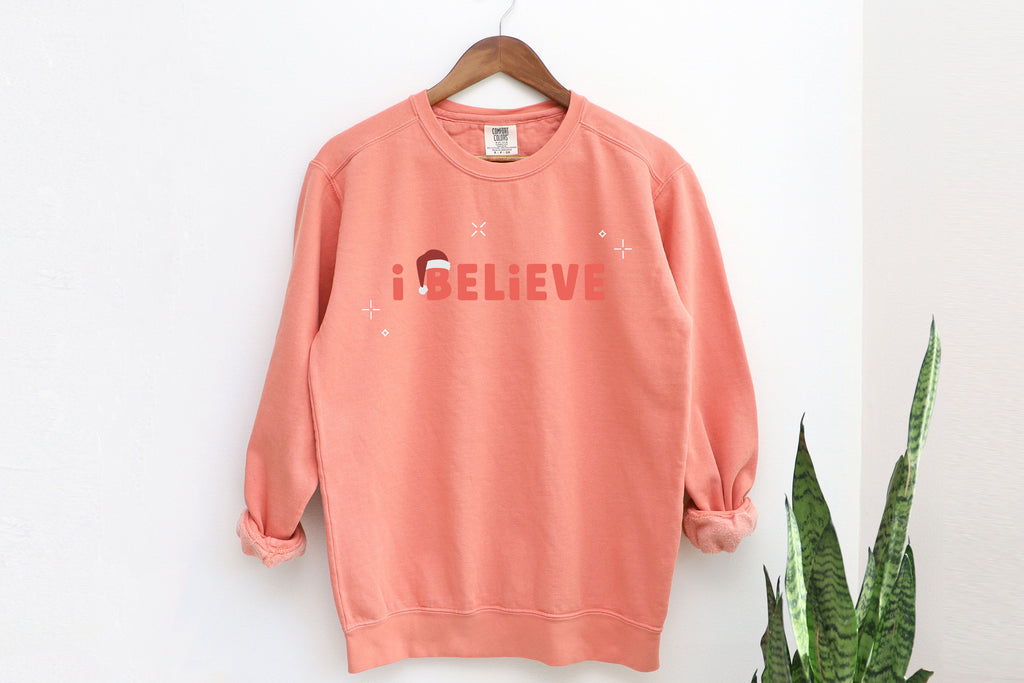 I Believe Christmas Sweatshirt